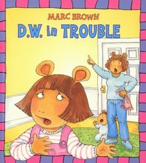 D.W. in Trouble (Arthur)