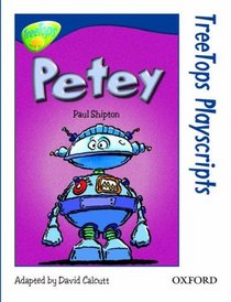 Oxford Reading Tree: Stage 14: TreeTops Playscripts: Petey (Treetops S.)