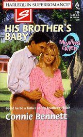 His Brother's Baby (9 Months Later) (Harlequin Superromance, No 796)