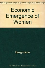 The Economic Emergence of Women