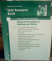 Physical Principles in Hearing and Vision (McDougal Littell Science: Focus on Life Sciences, Unit Resource Book)