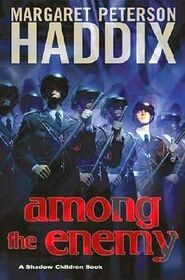 Among the Enemy (Shadow Children, Bk 6)