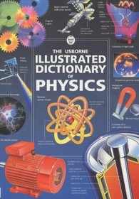 The Usborne Illustrated Dictionary of Physics (Usborne Illustrated Dictionaries)