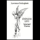 Ferlinghetti Endless Life - the Selected Poems 1955-1980