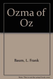 Ozma of Oz (Oz, Bk 3)