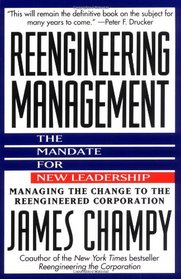 The Reengineering Management : Mandate for New Leadership