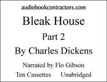 Bleak House: Part 2 (Classic Books on Cassettes Collection)