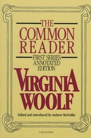 The Common Reader (First Series, Annotated Edition)