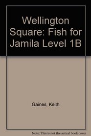 Wellington Square: Fish for Jamila Level 1B