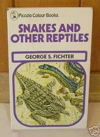 SNAKES AND OTHER REPTILES (PICCOLO BOOKS)