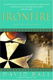 Ironfire : An Epic Novel of Love and War