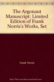 The Argonaut Manuscript: Limited Edition of Frank Norris's Works, Set