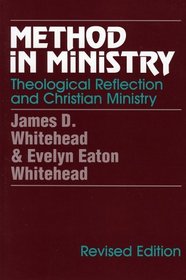 Method in Ministry: Theological Reflection and Christian Ministry