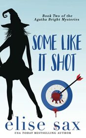 Some Like It Shot (Agatha Bright Mysteries)