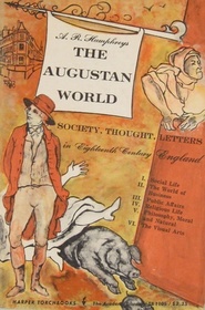 The Augustan World:  Society, Thought, Letters in Eighteenth Century England