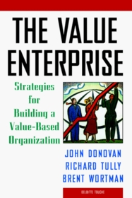 The Value Enterprise: Strategies for Building a Value-Based Organization (Report on Business)