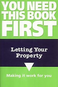 Letting Your Property (You Need This Book First)