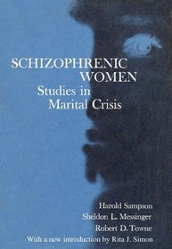 Schizophrenic Women: Studies in Martial Crisis