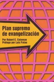 Plan Supremo de Evangelizacion (Discipulado Cristiano) (Spanish Edition)