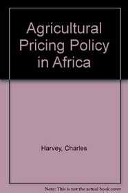 Agricultural Pricing Policy in Africa