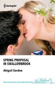 Spring Proposal in Swallowbrook (Doctors of Swallowbrook Farm, Bk 2) (Harlequin Medical, No 524)