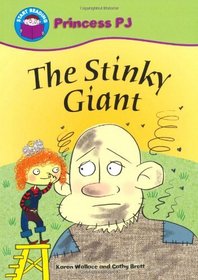 The Stinky Giant (Start Reading: Princess Pj)