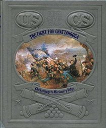 The Fight for Chattanooga: Chickamauga to Missionary Ridge (Civil War)