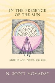 In the Presence of the Sun: Stories and Poems, 1961-1991