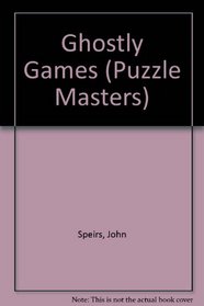 Ghostly Games (Puzzle Masters)