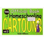 The Official Book of Homeschooling Cartoons Volume 2 (Volume 2)
