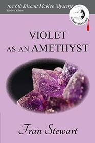 Violet as an Amethyst (Biscuit McKee Mysteries)