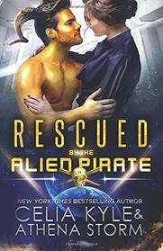 Rescued by the Alien Pirate: Science Fiction Alien Romance (Mates of the Kilgari)