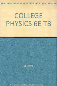 COLLEGE PHYSICS 6E TB