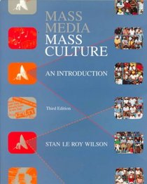 Mass Media/Mass Culture: An Introduction (Mcgraw-Hill Series in Mass Communication)