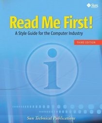 Read Me First! A Style Guide for the Computer Industry, Third Edition (3rd Edition)