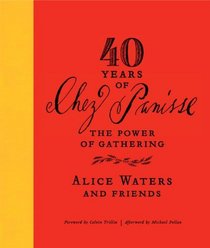 Forty Years of Chez Panisse: The Power of Gathering