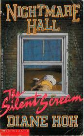 The Silent Scream (Nightmare Hall, Bk 1)