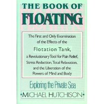 The Book of Floating: Exploring the Private Sea