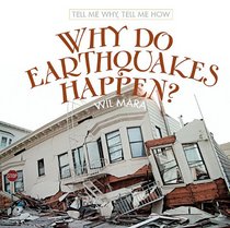 Why Do Earthquakes Happen? (Tell Me Why, Tell Me How 4)