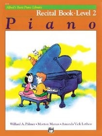 Piano Recital Book Level 2 (Alfred's Basic Piano Library, 2114)