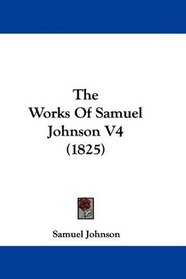 The Works Of Samuel Johnson V4 (1825)