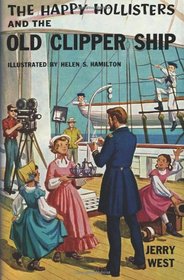 The Happy Hollisters and the Old Clipper Ship (Volume 12)