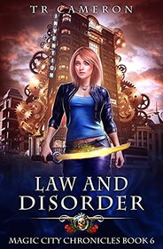 Law and Disorder (Magic City Chronicles)