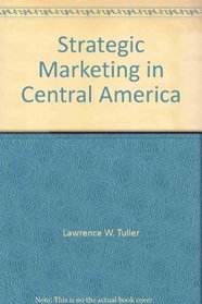 Strategic Marketing in Central America (Anthropological Field Studies)