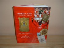 First 100 Years: Story of Bristol City Football Club