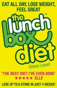 The Lunch Box Diet: Eat All Day, Lose Weight, Feel Great. Lose Up to a Stone in 4 Weeks