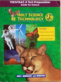 Holt Science & Technology : TEKS/TAAS II Test Prepration Guide for Science - Texas Edition Grade 6