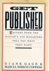 Get published: Editors from the nation's top magazines tell you what they want