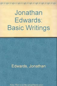 Jonathan Edwards: Basic Writings