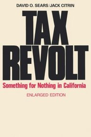 Tax Revolt: Something for Nothing in California